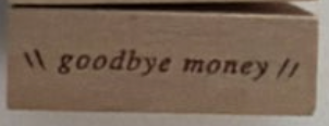 PensPapersPlanner Rubber Stamp - Goodbye money 44b