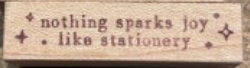 PensPapersPlanner Rubber Stamp -  Nothing sparks..stationery 099